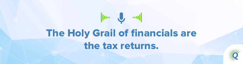 The Holy Grail of financials are tax returns