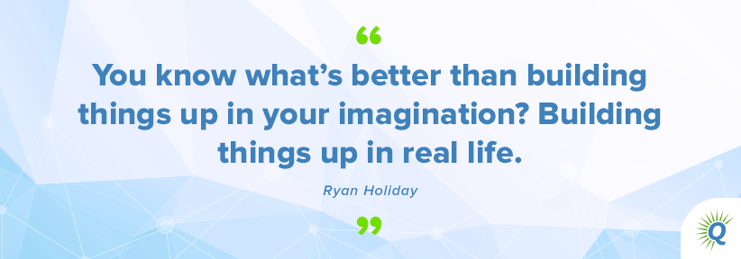 Quote from Ryan Holiday
