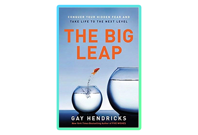 Cover of "The Big Leap" by Gay Hendricks