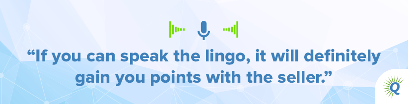 Quote from the podcast: “If you can speak the lingo, it will definitely gain you points with the seller.”